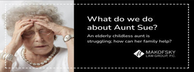 What Do We Do About Aunt Sue? When an Elderly Childless Relative is Struggling…