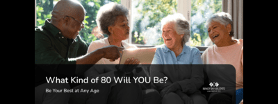 What Kind of 80 will You Be?